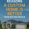 custom home is better
